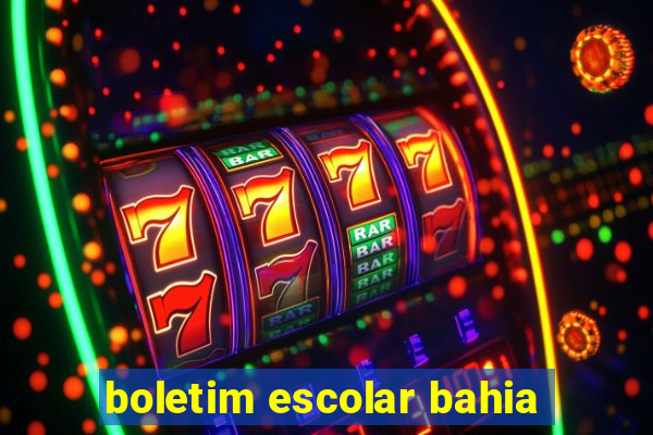 boletim escolar bahia